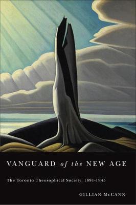 Vanguard of the New Age: The Toronto Theosophical Society, 1891-1945