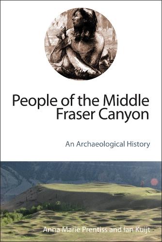 People of the Middle Fraser Canyon: An Archaeological History