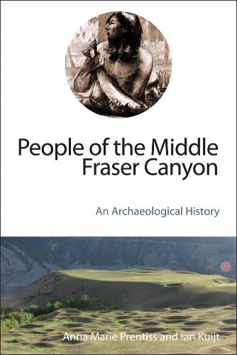 People of the Middle Fraser Canyon: An Archaeological History