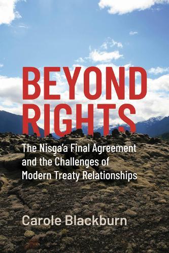 Beyond Rights: The Nisg̱a'a Final Agreement and the Challenges of Modern Treaty Relationships