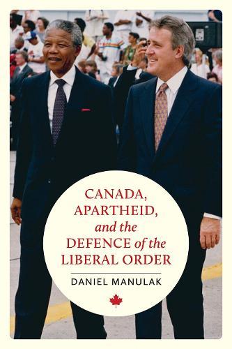 Canada, Apartheid, and the Defence of the Liberal Order