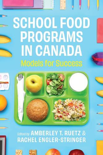 School Food Programs in Canada: Models for Success
