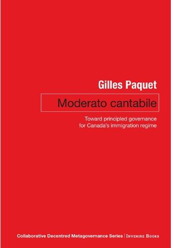 Moderato Cantabile: Toward Principled Governance for Canada’s Immigration Policy