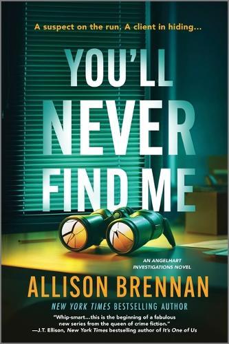 You'll Never Find Me: An Angelhart Investigations Novel