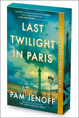 Last Twilight in Paris: A Novel