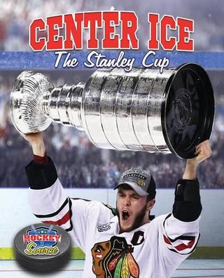 Center Ice The Stanley Cup