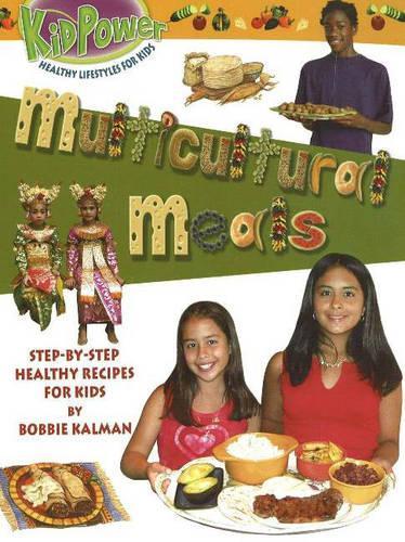 Multicultural Meals: Step-by-Step Healthy Recipes for Kids