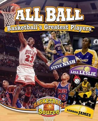 All Ball: Basketballs Greatest Players