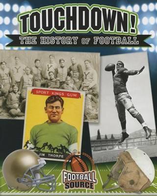 Touchdown! The History of Football