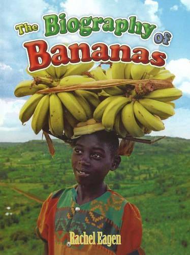 Biography of Bananas
