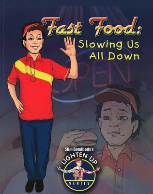 Fast Food: Slowing Us All Down
