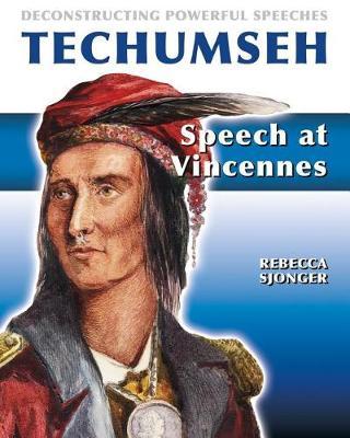Tecumseh: Speech at Vincennes: Speech at Vincennes