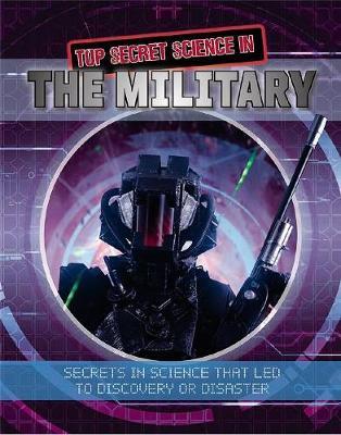 Top Secret Science in the Military