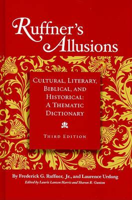 Ruffner's Allusions: Cultural, Literary, Biblical, and Historical: A Thematic Dictionary