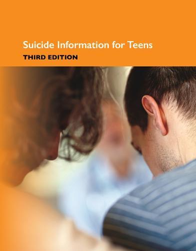 Suicide Information for Teens: Health Tips about Suicide Causes and Prevention Including Facts about Depression, Risk Factors, Getting Help, Survivor