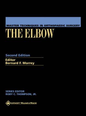 Master Techniques in Orthopaedic Surgery: The Elbow