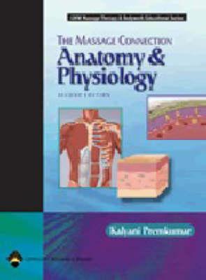 The Massage Connection: Anatomy and Physiology