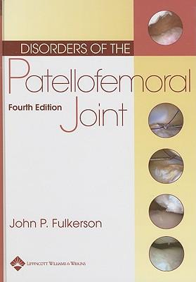 Disorders of the Patellofemoral Joint: Principles and Practice