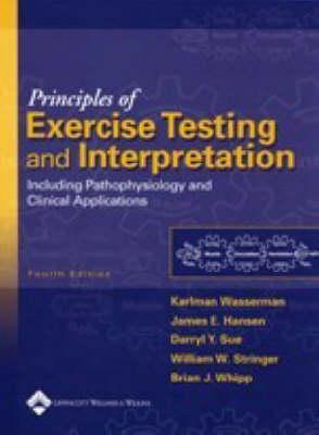 Principles of Exercise Testing and Interpretation: Including Pathophysiology and Clinical Applications