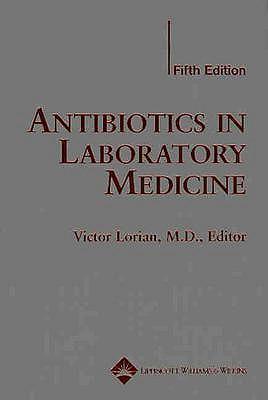 Antibiotics in Laboratory Medicine: Making a Difference