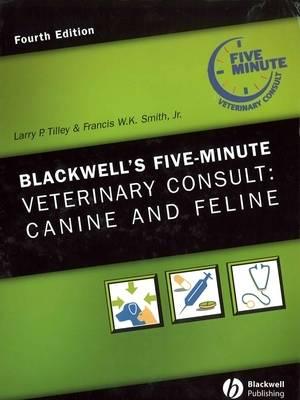 The 5-Minute Veterinary Consult: Canine and Feline