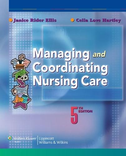 Managing and Coordinating Nursing Care