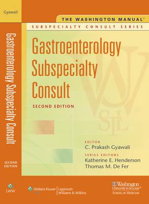 The Washington Manual Gastroenterology Subspecialty Consult