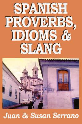 Spanish Proverbs, Idioms and Slang