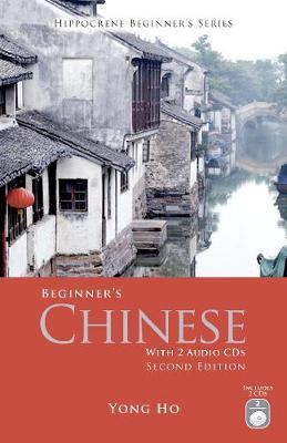 Beginner's Chinese with 2 Audio CDs, Second Edition
