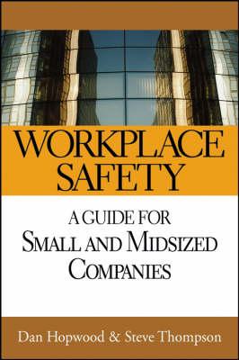 Workplace Safety: A Guide for Small and Mid-Sized Companies
