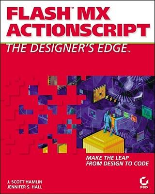 Flash MX ActionScript: The Designer's Edge