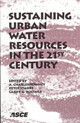 Sustaining Urban Water Resources in the 21st Century: Proceedings of the Conference Held September 7-12, 1997, Malmo, Sweden