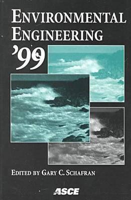 Environmental Engineering '99: Proceedings of the ASCE-CSCE National Conference on Environmental Engineering, Norfolk, Virginia, July 25-28, 1999