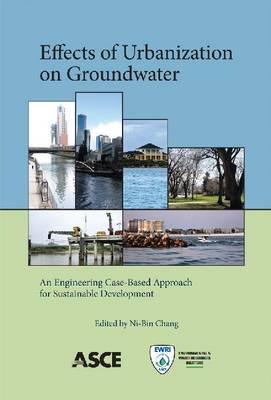 The Effects of Urbanization on Groundwater: An Engineering Case-Based Approach for Sustainable Development