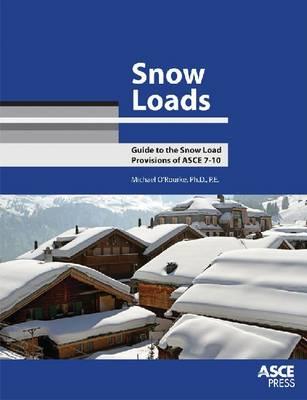 Snow Loads: Guide to the Snow Load Provision of ASCE 7-10