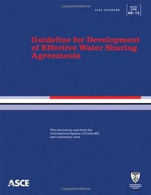 Guideline for Development of Effective Water Sharing Agreements (ASCE/SEI 60-12)