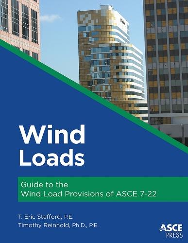 Wind Loads: Guide to the Wind Load Provisions of ASCE 7-22