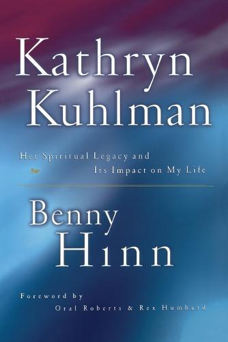 Kathryn Kuhlman: Her Spiritual Legacy and Its Lasting Impact on My Life