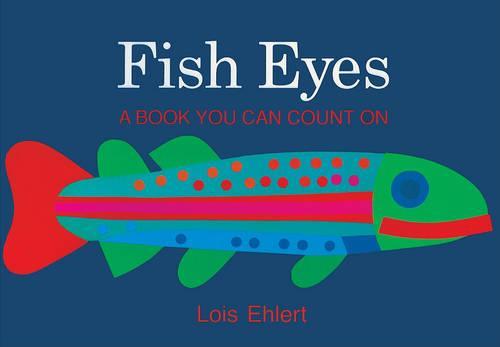 Fish Eyes: A Book You Can Count On; A Voyager Book: A Voyager Book