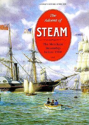 The Advent of Steam: The Merchant Steamship Before 1900
