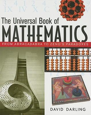 The Universal Book of Mathematics: From Abracadabra to Zeno's Paradoxes