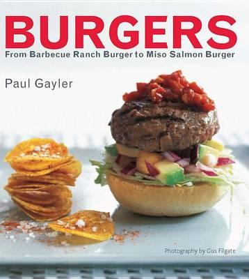 Burgers: From Barbecue Ranch to Miso Salmon