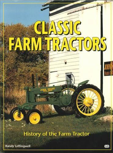 Classic Farm Tractors: History of the Farm Tractor