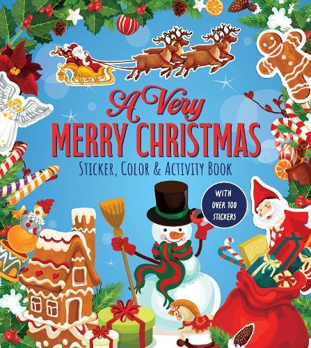 A Very Merry Christmas Sticker, Color & Activity Book: With Over 100 Stickers