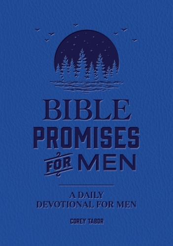 Bible Promises for Men: A Daily Devotional for Men