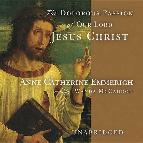 Dolorous Passion of Our Lord Jesus Christ: Library Edition