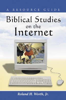 Biblical Studies on the Internet: A Resource Guide