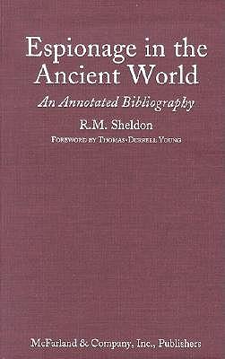 Espionage in the Ancient World: An Annotated Bibliography of Books and Articles in Western Languages