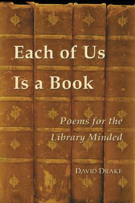 Each of Us is a Book: Poems for the Library Minded