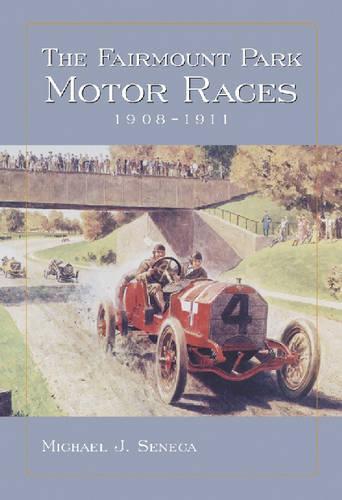 The Fairmount Park Motor Races, 1908-1911